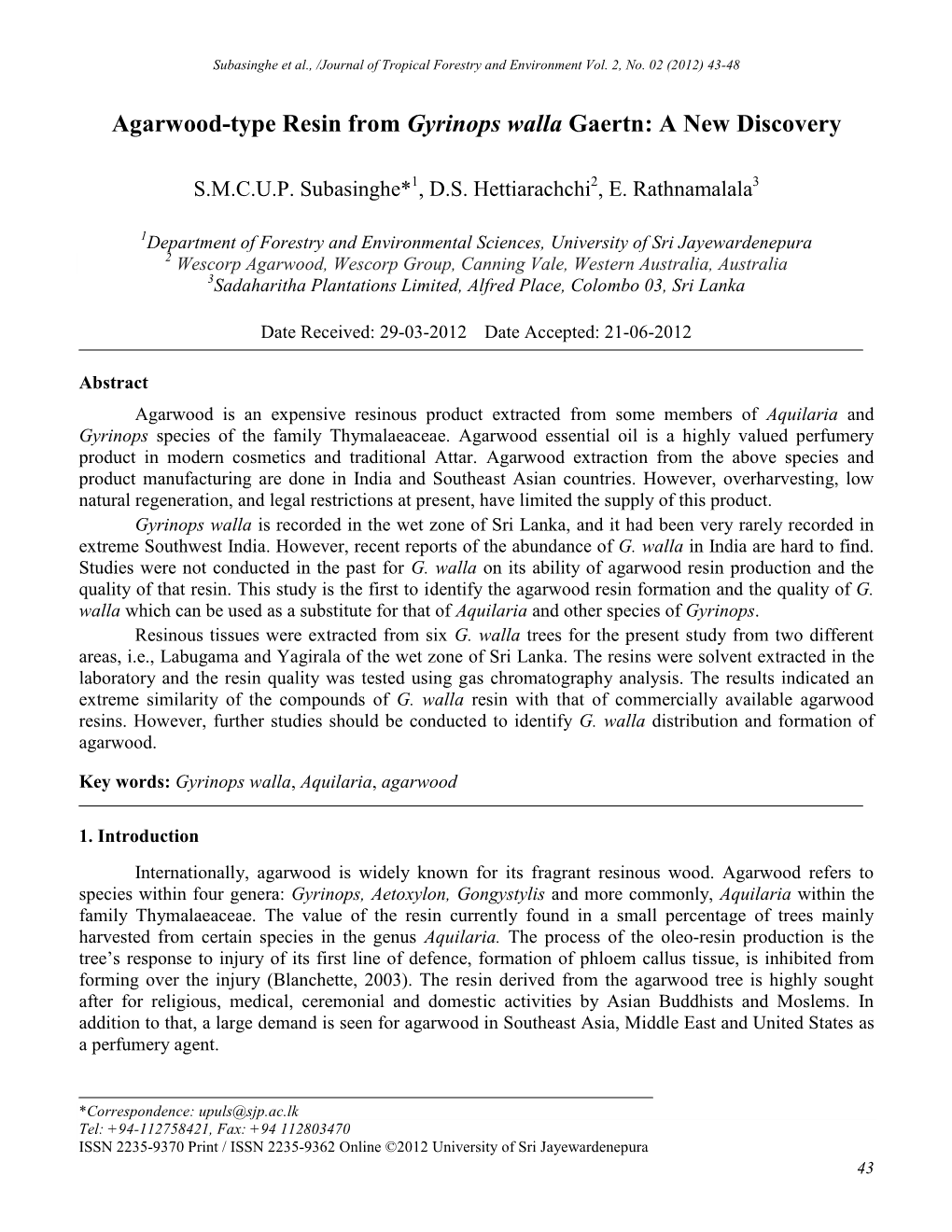 Agarwood-Type Resin from Gyrinops Walla Gaertn: a New Discovery