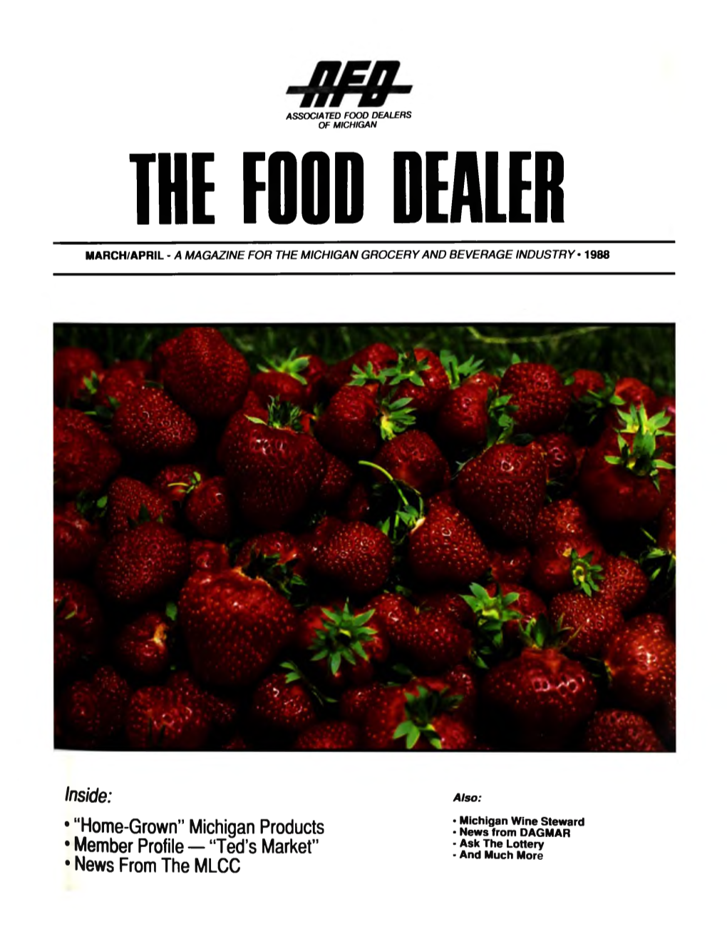 Inside: • “Home-Grown” Michigan Products • Member Profile — “Ted's