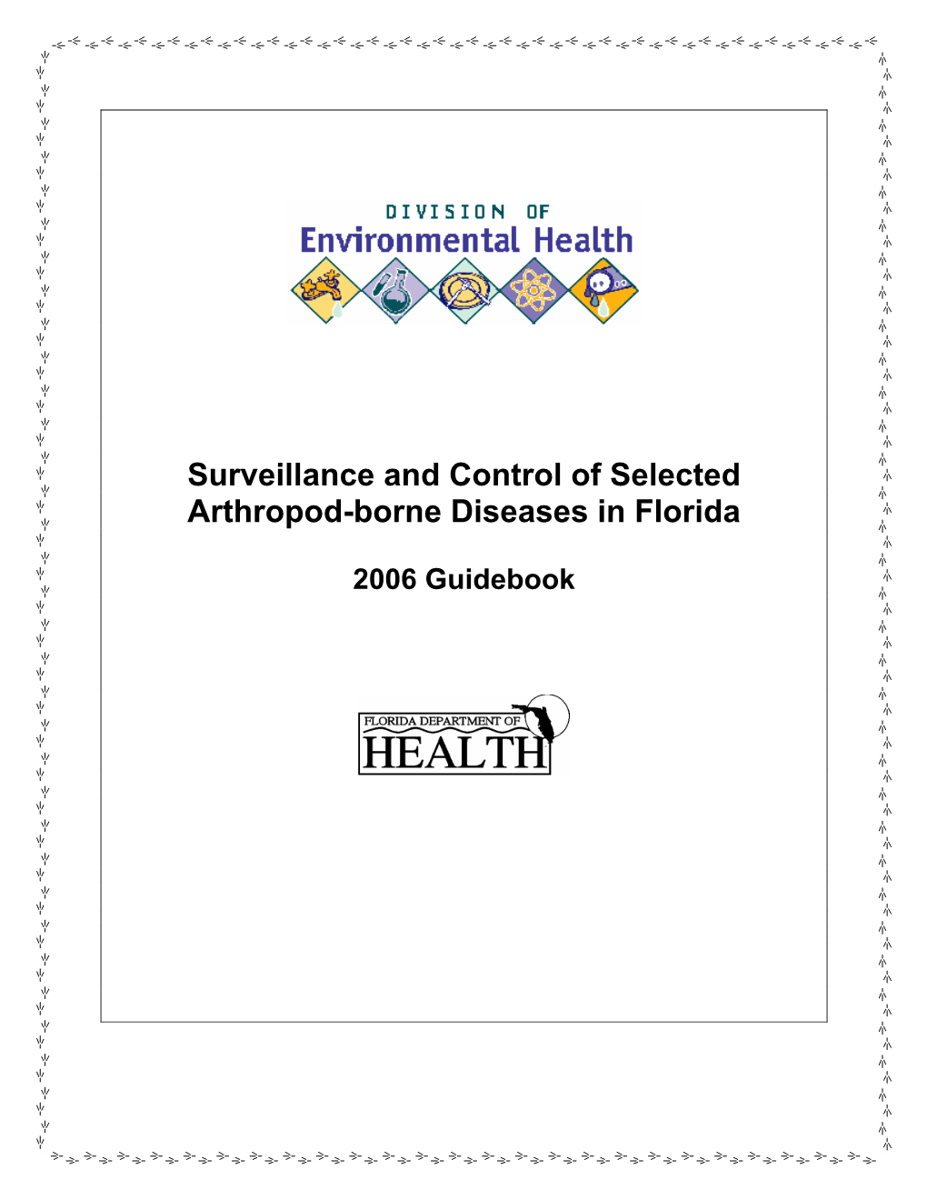 Surveillance and Control of Selected Arthropod-Borne Diseases in Florida