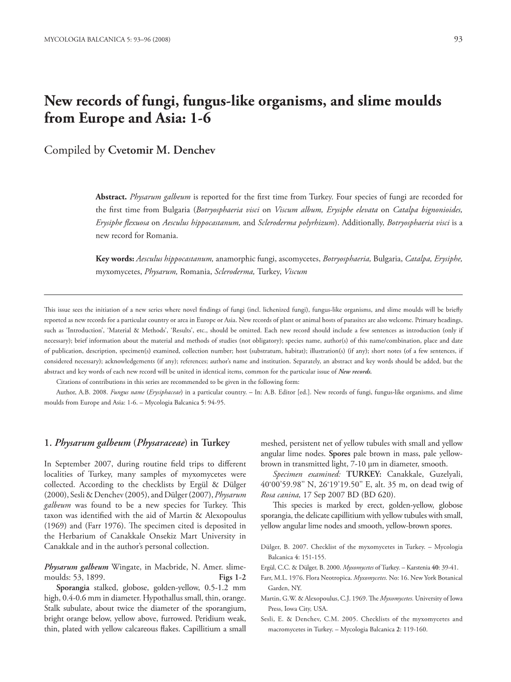 New Records of Fungi, Fungus-Like Organisms, and Slime Moulds from Europe and Asia: 1-6