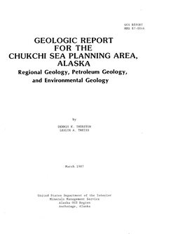 GEOLOGICREPORT FORTHE CHUKCHI SEA PLANNING AREA, ALASKA Regional Geology, Petroleum Geology, Andenvironmental Geology