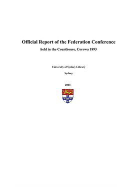 Official Report of the Federation Conference Held in the Courthouse, Corowa 1893