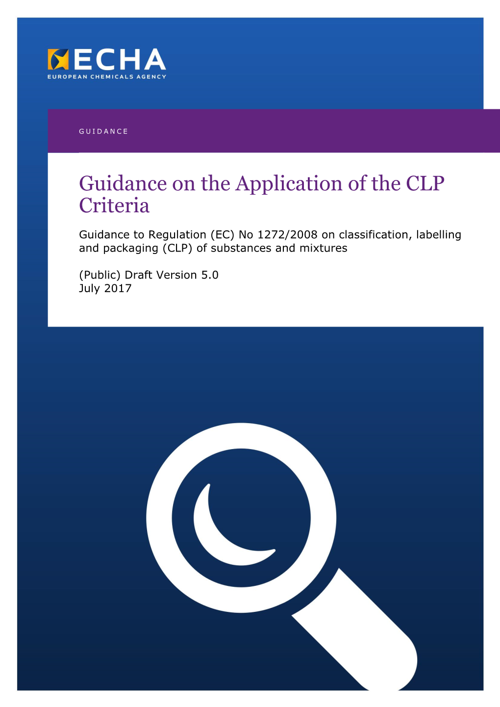 Guidance on the Application of the CLP Criteria (Public) DRAFT Version 5.0 – July 2016 1