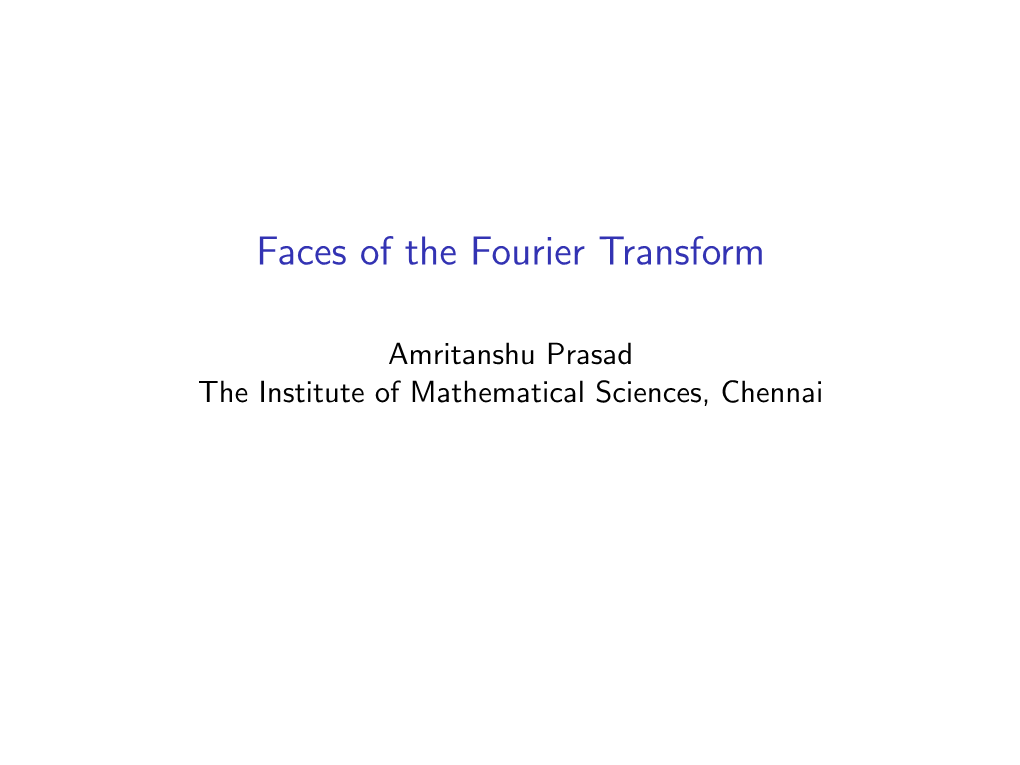 Faces of the Fourier Transform