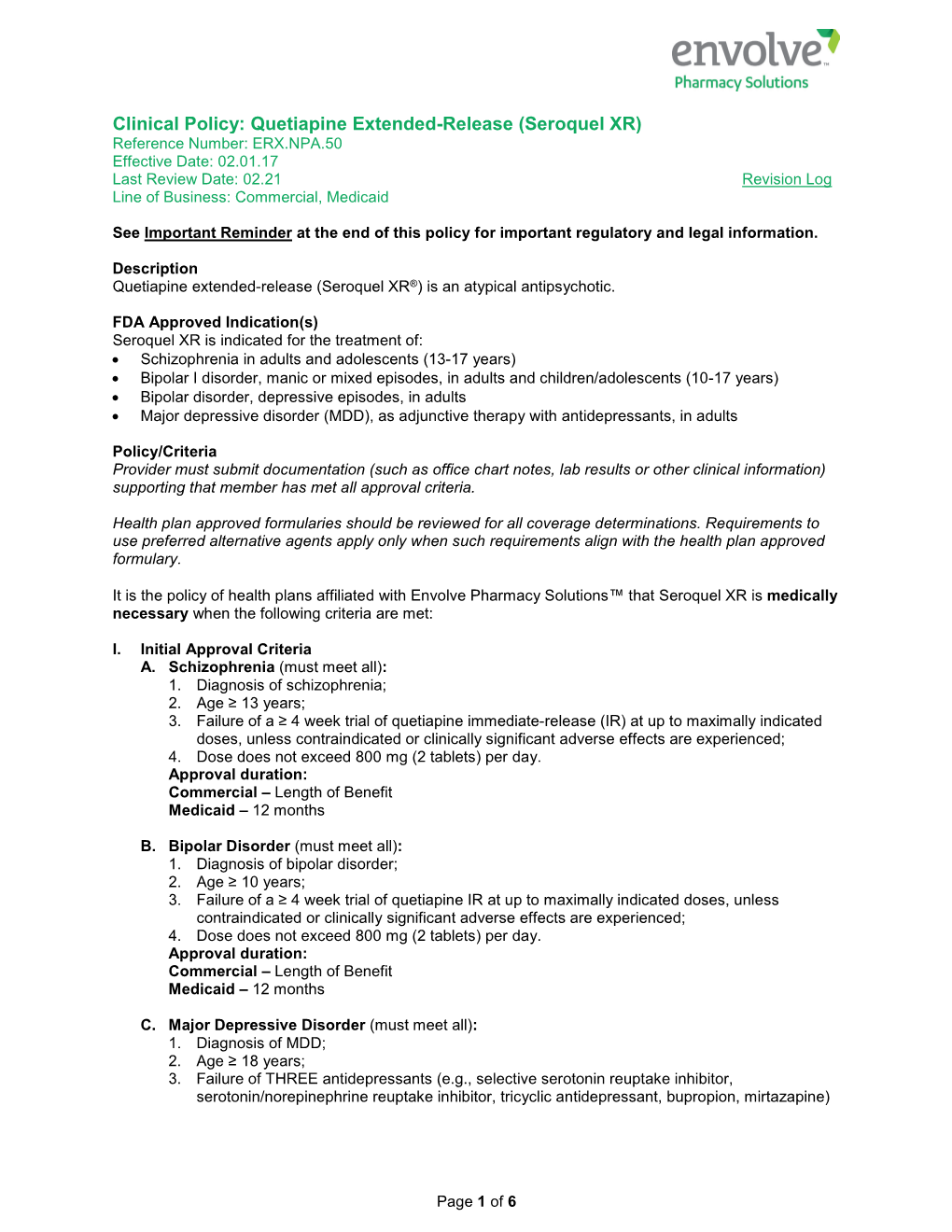 Seroquel XR) Reference Number: ERX.NPA.50 Effective Date: 02.01.17 Last Review Date: 02.21 Revision Log Line of Business: Commercial, Medicaid