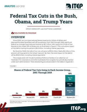 Federal Tax Cuts in the Bush, Obama, and Trump Years