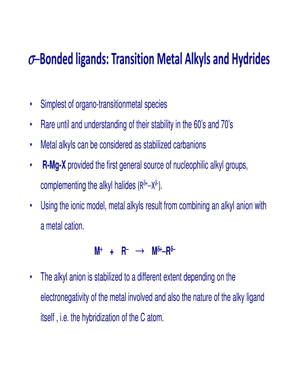 Σ−Bonded Ligands: Transition Metal Alkyls and Hydrides