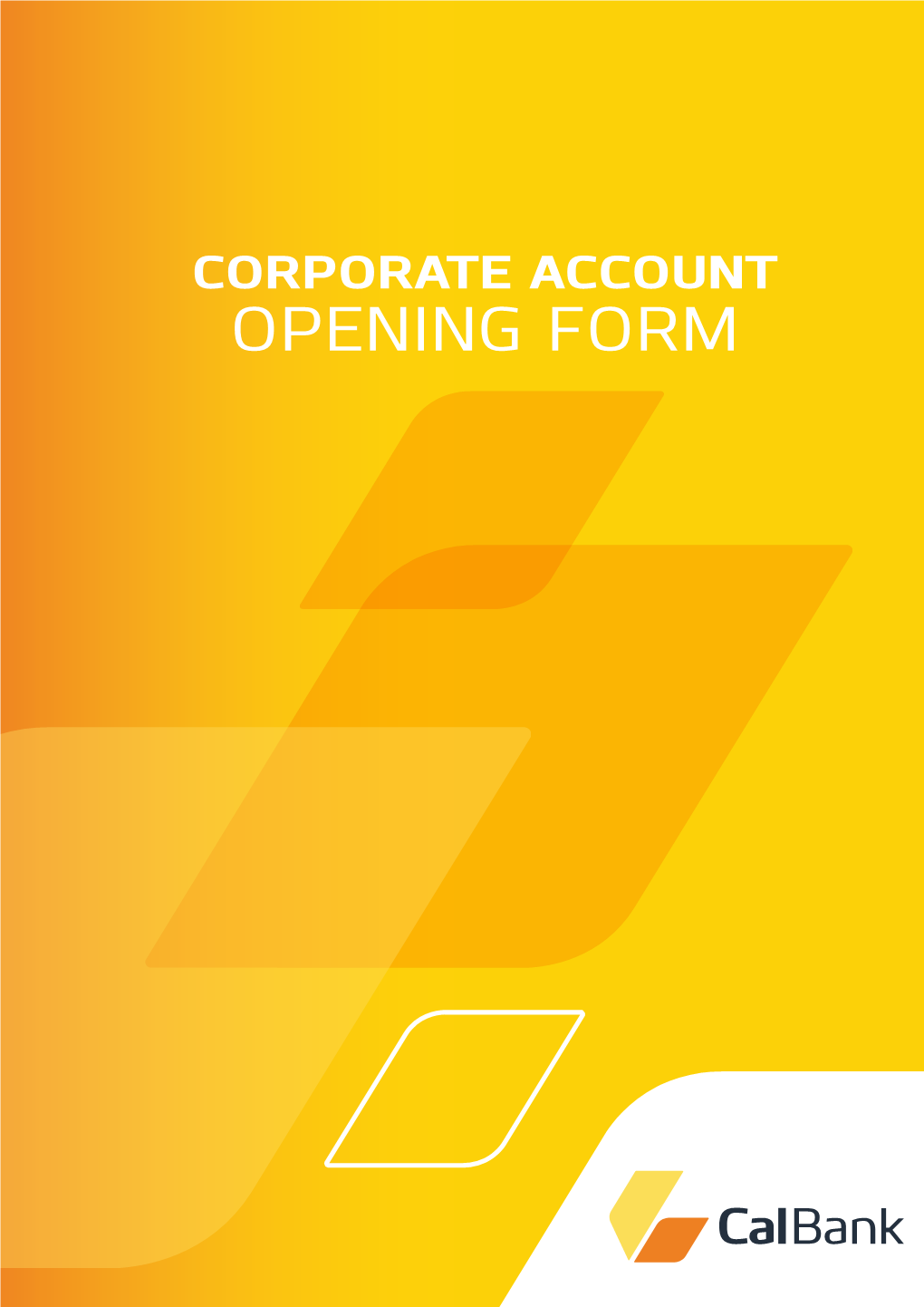 CORPORATE ACCOUNT OPENING FORM Requirement of Corporate Account Opening