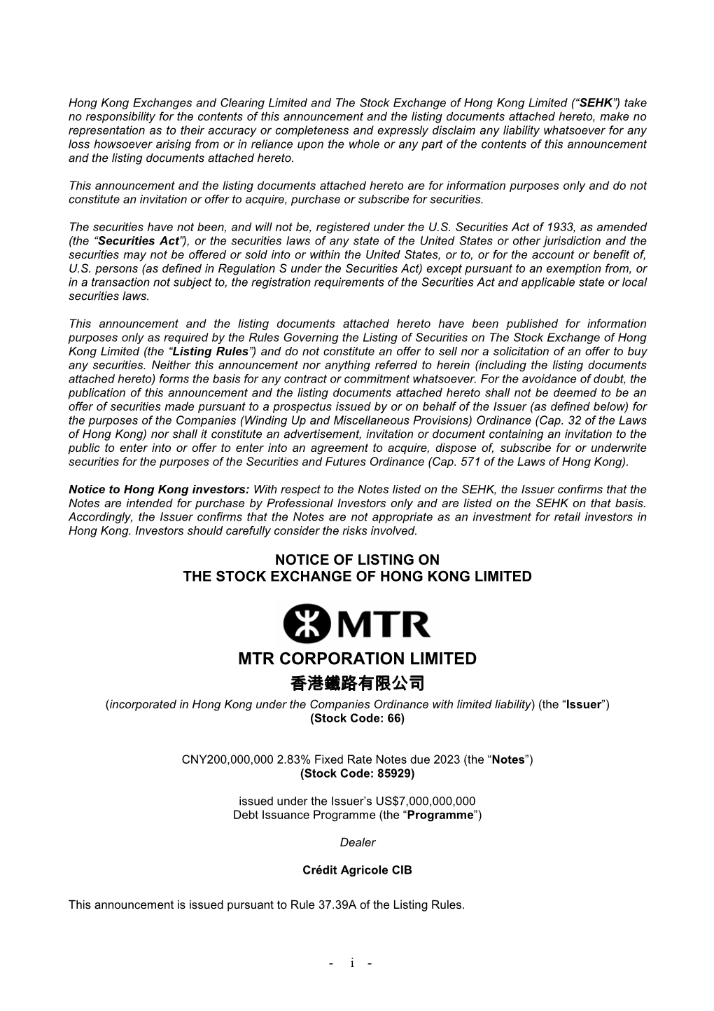 MTR CORPORATION LIMITED 香港鐵路有限公司 (Incorporated in Hong Kong Under the Companies Ordinance with Limited Liability) (The “Issuer”) (Stock Code: 66)