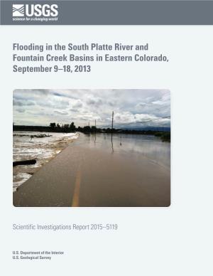 Flooding in the South Platte River and Fountain Creek Basins in Eastern Colorado, September 9–18, 2013