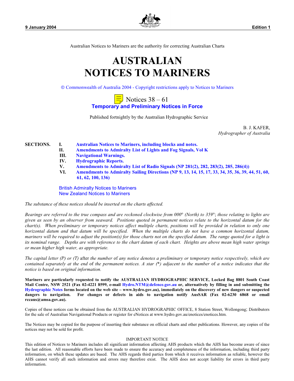 Australian Notices to Mariners Are the Authority for Correcting Australian Charts AUSTRALIAN NOTICES to MARINERS