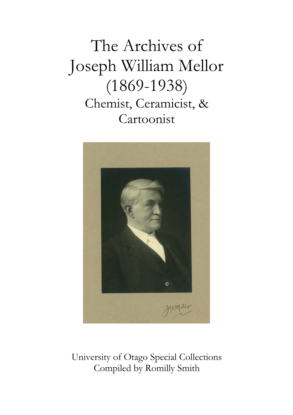 The Archives of Joseph William Mellor (1869-1938) Chemist, Ceramicist, & Cartoonist
