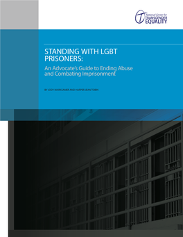 STANDING with LGBT PRISONERS: an Advocate’S Guide to Ending Abuse and Combating Imprisonment