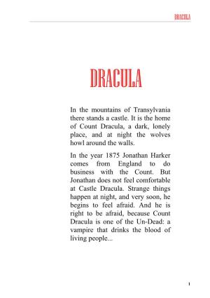 Count Dracula, a Dark, Lonely Place, and at Night the Wolves Howl Around the Walls