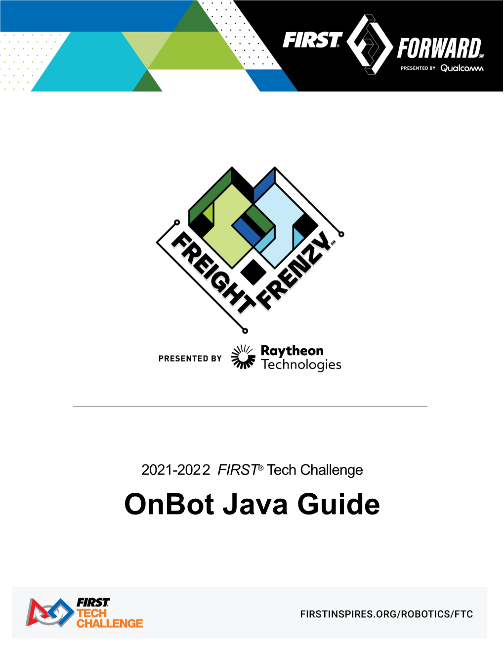 Onbot Java Guide Sponsor Thank You Thank You to Our Generous Sponsors for Your Continued Support of the FIRST® Tech Challenge!