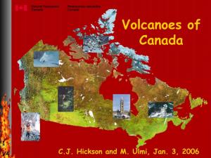 Canadian Volcanoes, Based on Recent Seismic Activity; There Are Over 200 Geological Young Volcanic Centres