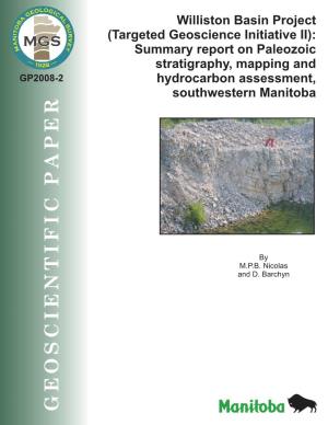 Williston Basin Project (Targeted Geoscience Initiative II): Summary Report on Paleozoic Stratigraphy, Mapping and Hydrocarbon A