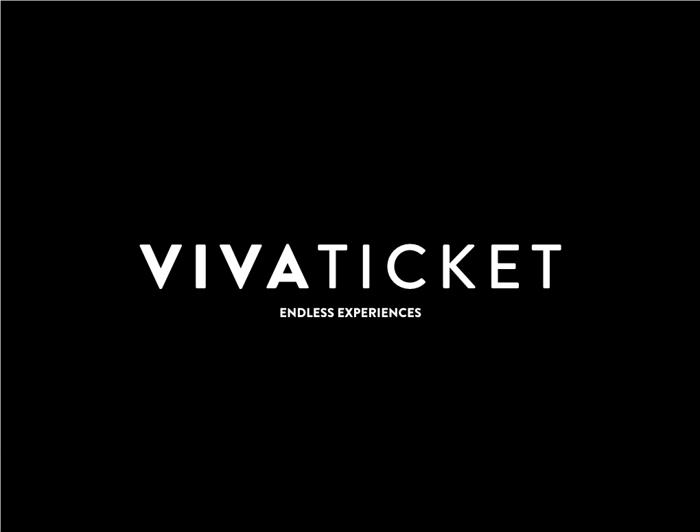 OVERVIEW Vivaticket's Mission Is to Be the Strategic Partner of Every Event