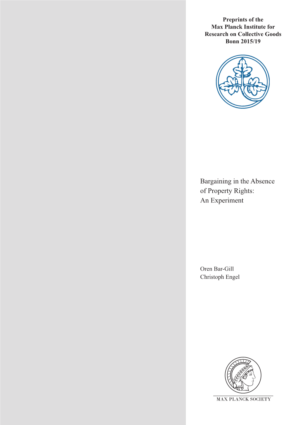 Bargaining in the Absence of Property Rights: an Experiment