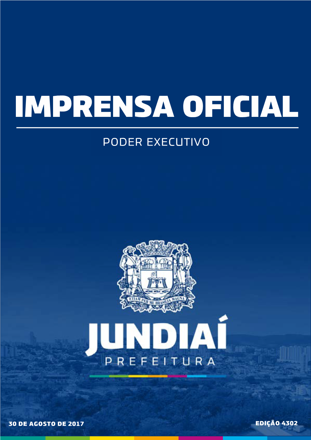 Imprensa Oficial Do Município De Jundiaí Página 1 Edição 4302 | 30 De Agosto De 2017 Prefeitura De Jundiaí