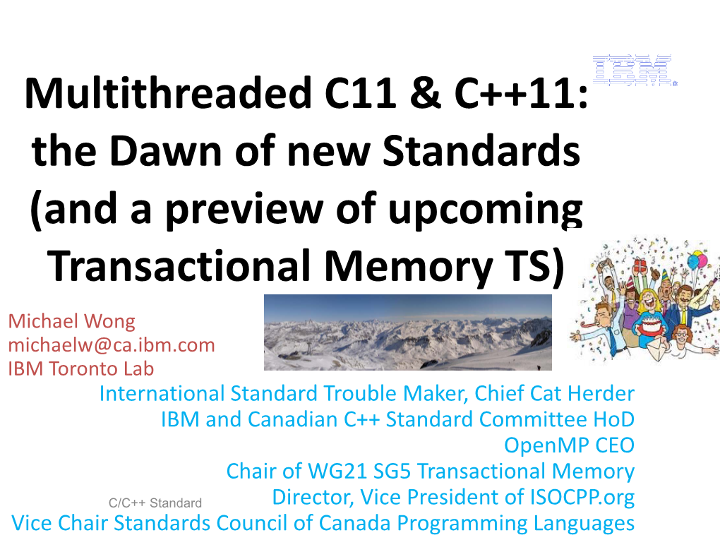 C++11: the Dawn of New Standards (And a Preview of Upcoming Transactional Memory TS)