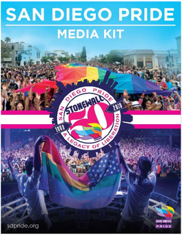 SAN DIEGO PRIDE 2019 Media Kit | Sdpride.Org Event Information the Following Events Are Oﬃcial San Diego Pride Events