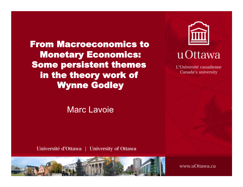 Some Persistent Themes in the Theory Work of Wynne Godley Marc Lavoie