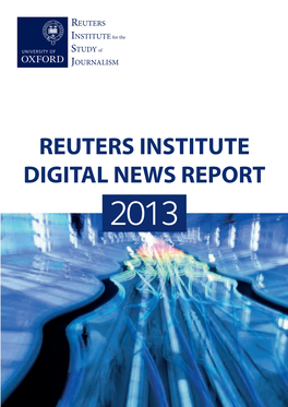 REUTERS INSTITUTE DIGITAL NEWS REPORT 2013 Blank Page for HERC Report 2010 REUTERS