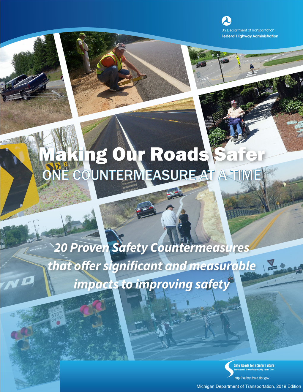 Making Our Roads Safer ONE COUNTERMEASURE at a TIME