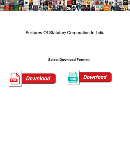 Features of Statutory Corporation in India