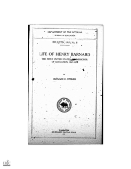 Life of Henry Barnard the First United States,A.Mmissioner of Education, 1867-1870