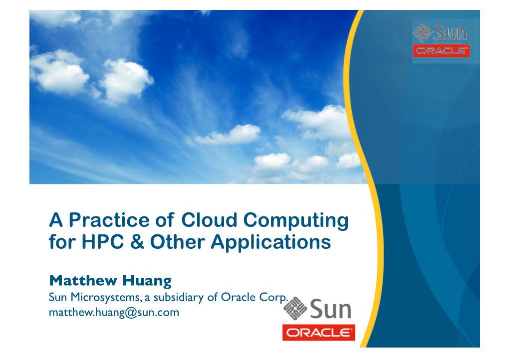 A Practice of Cloud Computing for HPC & Other Applications