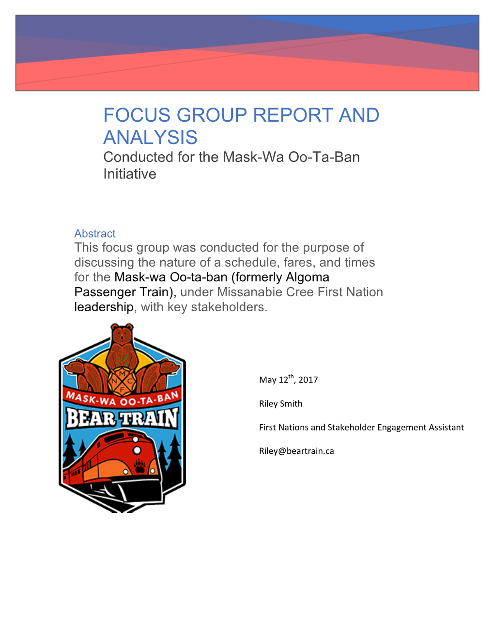 FOCUS GROUP REPORT and ANALYSIS Conducted for the Mask-Wa Oo-Ta-Ban Initiative