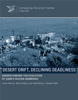 Desert Drift, Declining Deadliness Understanding the Evolution of Aqim’S Suicide Bombings