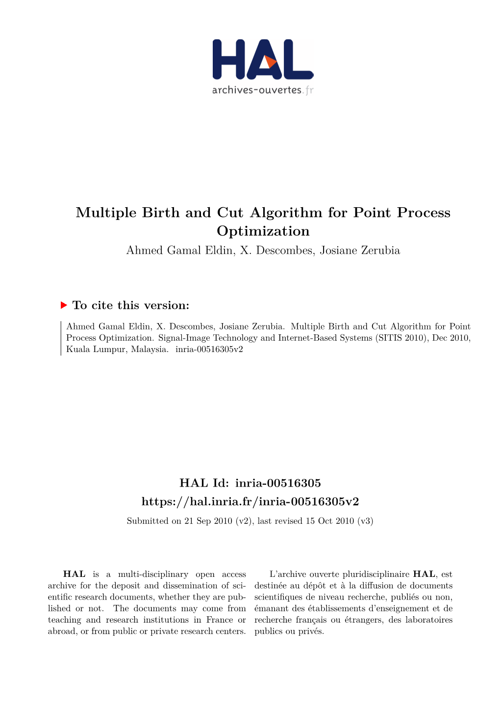 Multiple Birth and Cut Algorithm for Point Process Optimization Ahmed Gamal Eldin, X