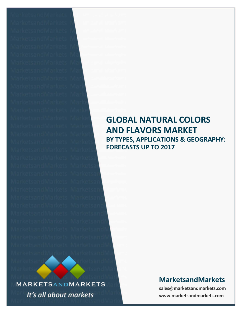 Global Natural Colors and Flavors Market by Types, Applications & Geography: Forecasts up to 2017