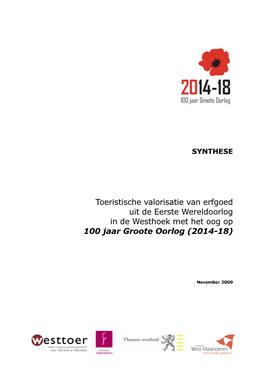 Toeristische Valorisatie Van Erfgoed Uit De Eerste Wereldoorlog in De Westhoek Met Het Oog Op 100 Jaar Groote Oorlog (2014-18)