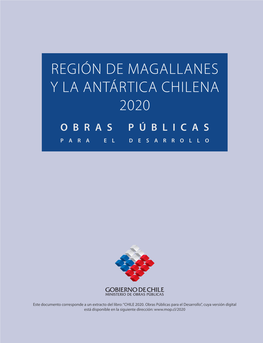Región De MAGALLANES Y LA Antártica CHILENA 2020 OBRAS PÚBLICAS P a R a E L D E S a R R O L L O