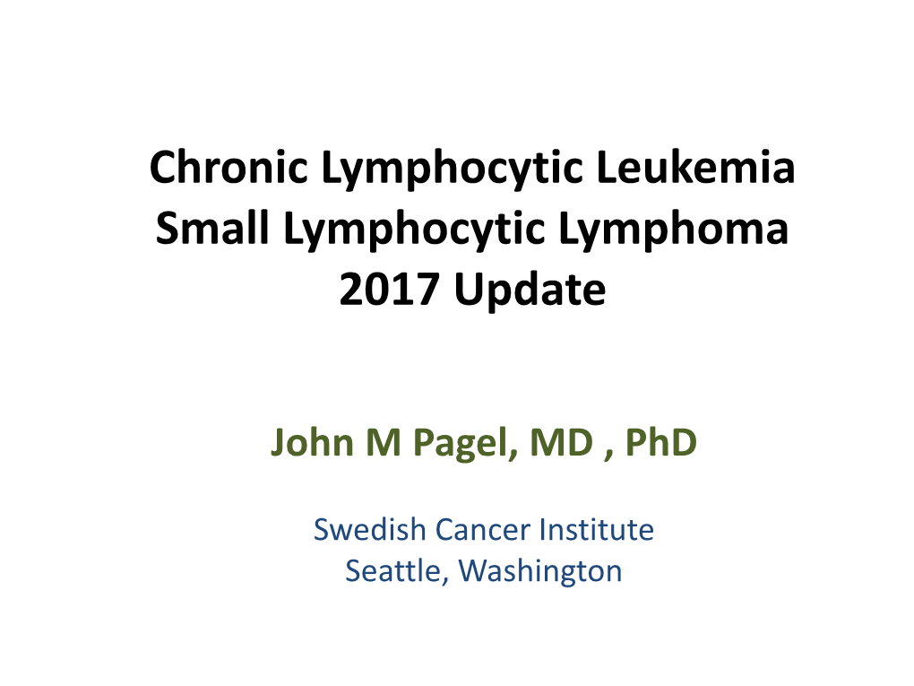 Chronic Lymphocytic Leukemia Small Lymphocytic Lymphoma 2017 Update