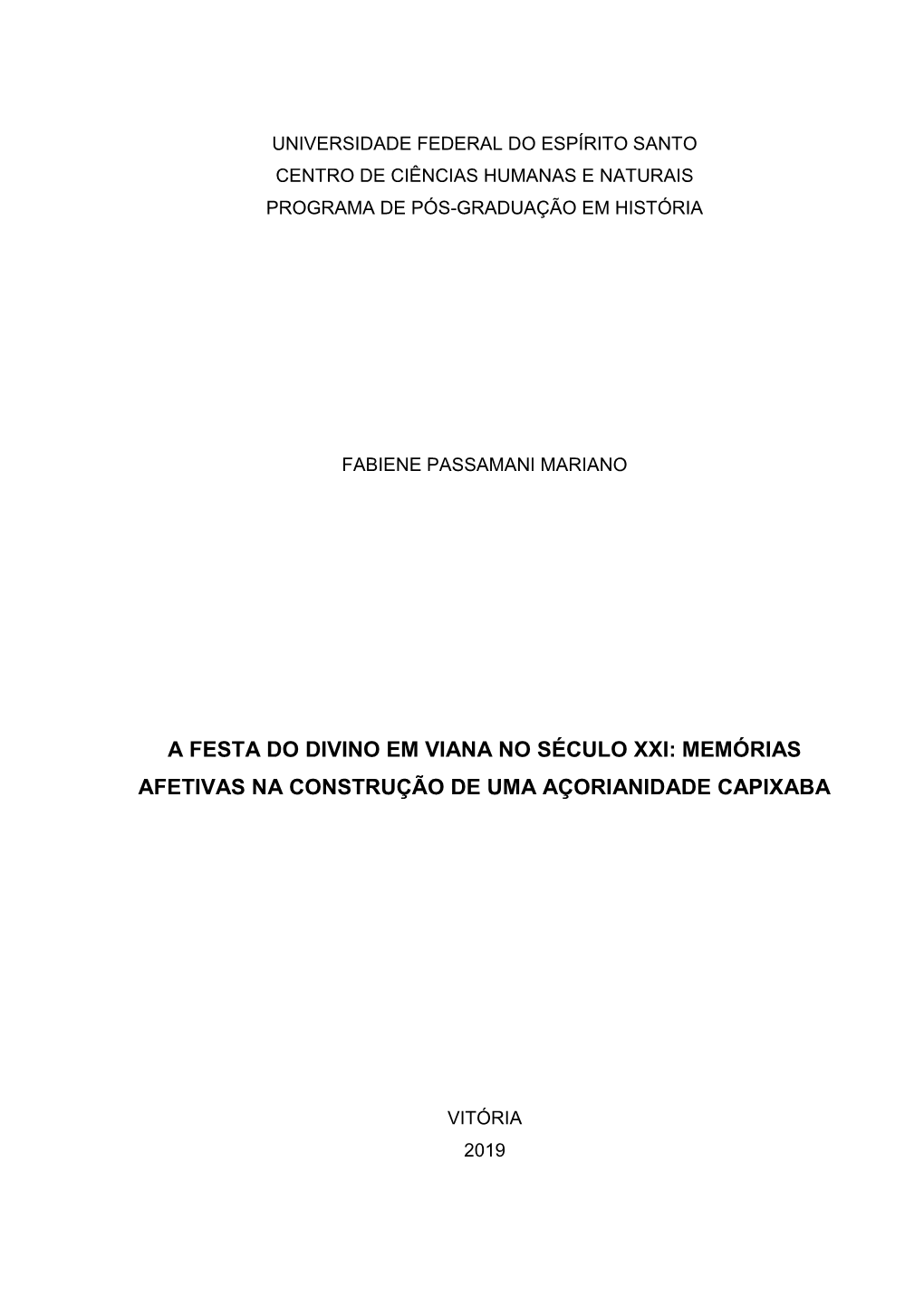 A Festa Do Divino Em Viana No Século Xxi: Memórias Afetivas Na Construção De Uma Açorianidade Capixaba