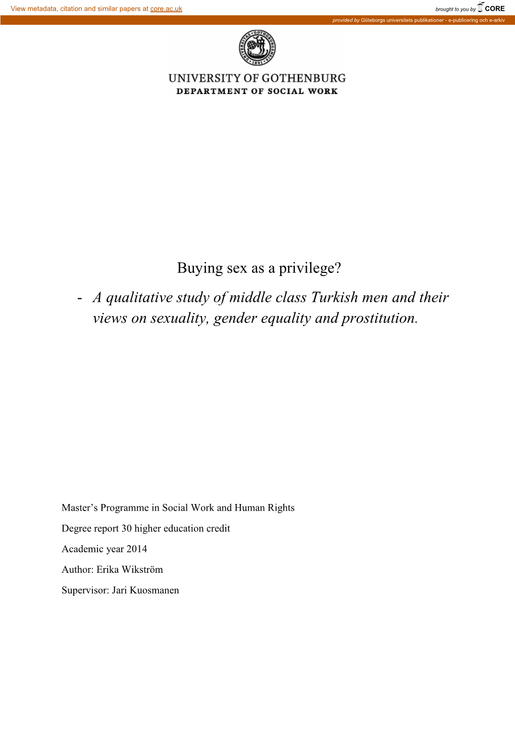 Buying Sex As a Privilege? - a Qualitative Study of Middle Class Turkish Men and Their Views on Sexuality, Gender Equality and Prostitution