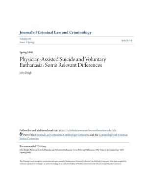 Physician-Assisted Suicide and Voluntary Euthanasia: Some Relevant Differences John Deigh