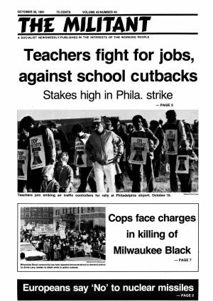 Teachers Fight for Jobs, Against School Cutbacks Stakes High in Phila