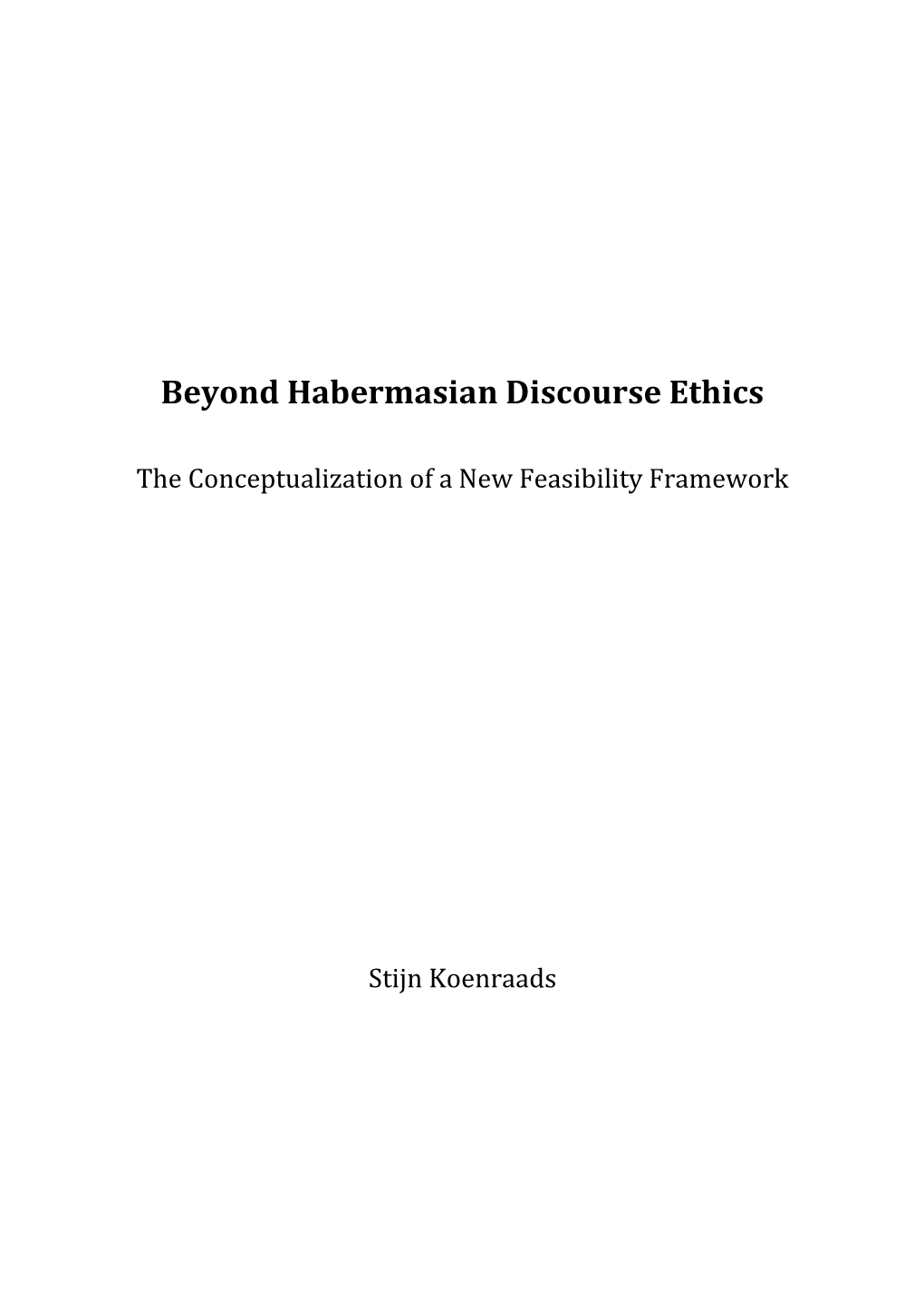 Beyond Habermasian Discourse Ethics