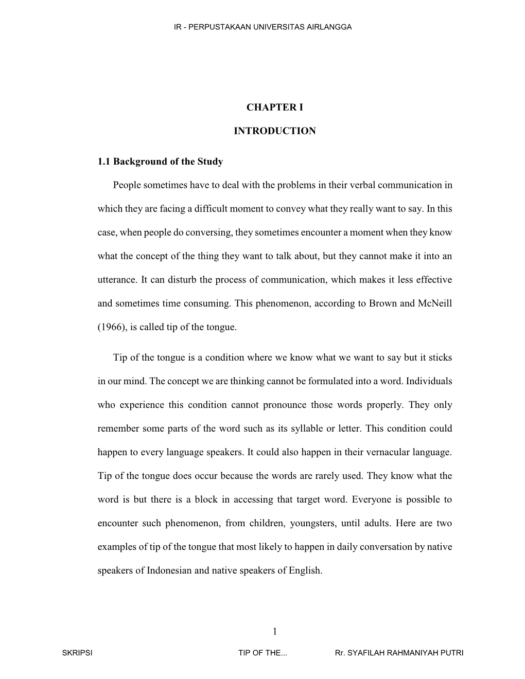 1 CHAPTER I INTRODUCTION 1.1 Background of the Study People Sometimes Have to Deal with the Problems in Their Verbal Communicati