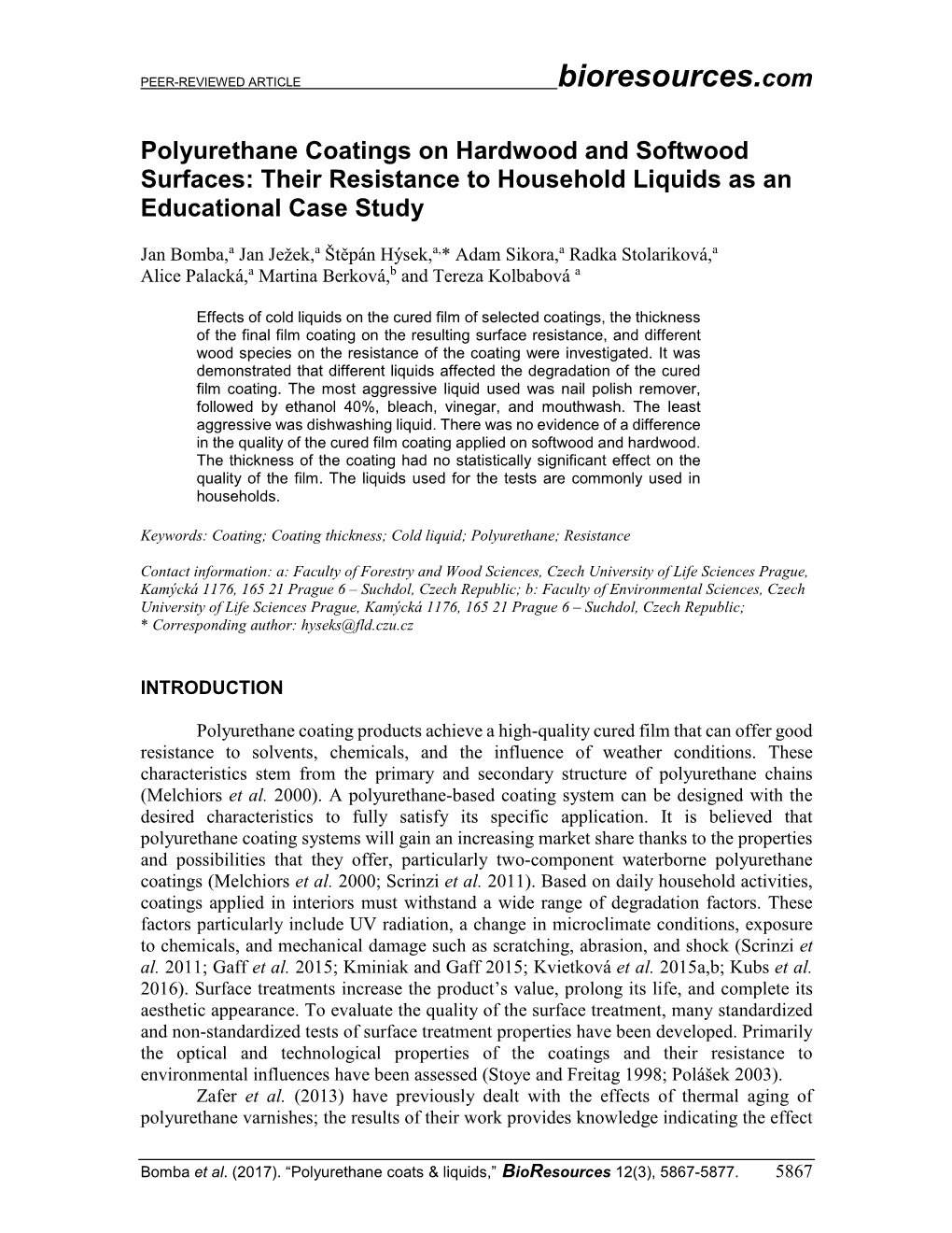 Polyurethane Coatings on Hardwood and Softwood Surfaces: Their Resistance to Household Liquids As an Educational Case Study