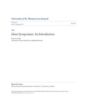Islam Symposium: an Introduction Robert A