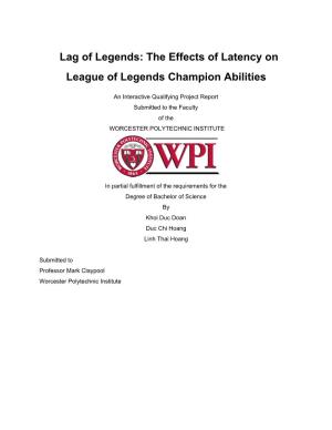 Lag of Legends: the Effects of Latency on League of Legends Champion Abilities