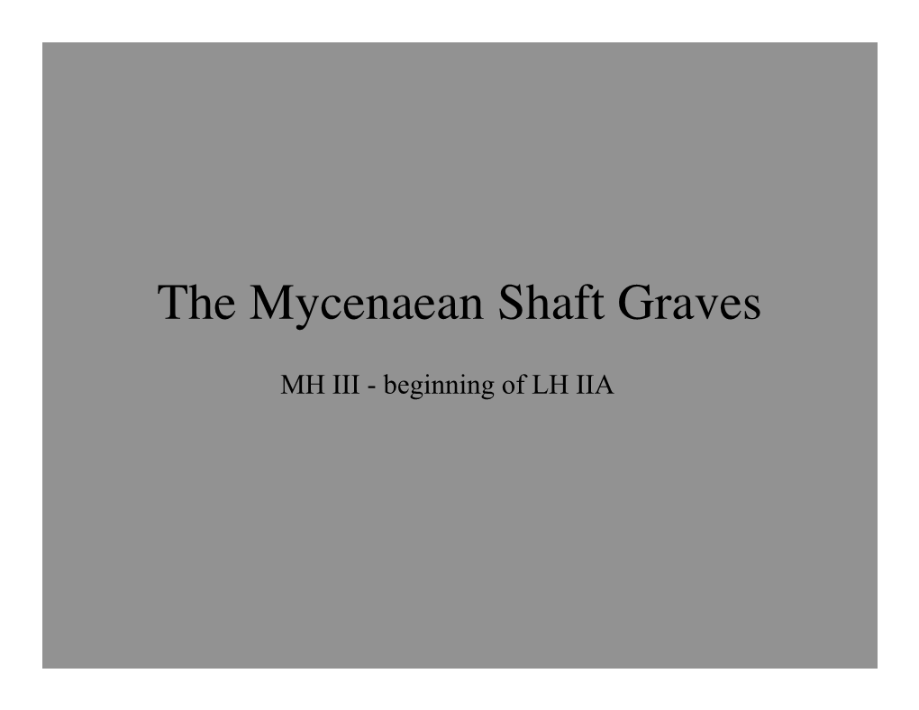 The Mycenaean Shaft Graves