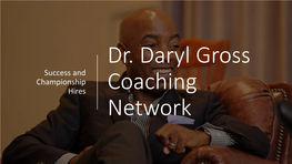 Dr. Daryl Gross Coaching Network